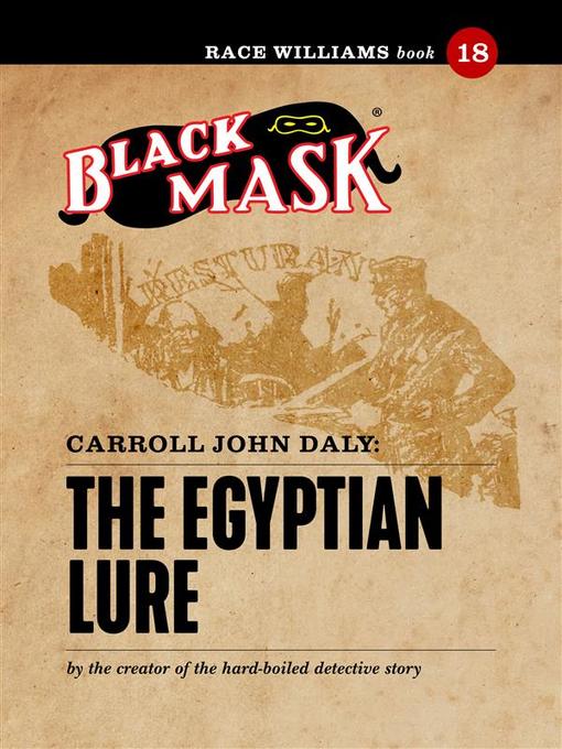 Title details for The Egyptian Lure by Carroll John Daly - Wait list